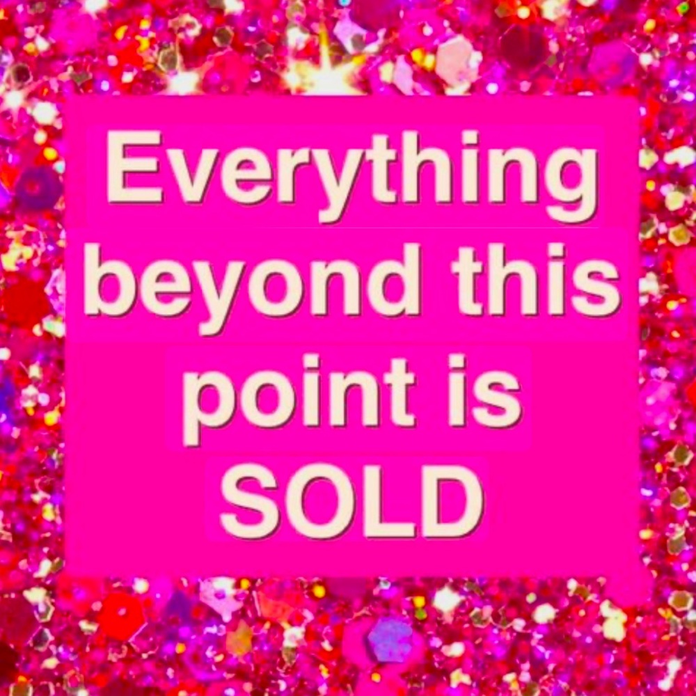 ♥️♥️ ALL ITEMS BEYOND THIS POINT HAVE BEEN SOLD ♥️♥️